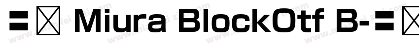 下载 Miura BlockOtf B字体转换